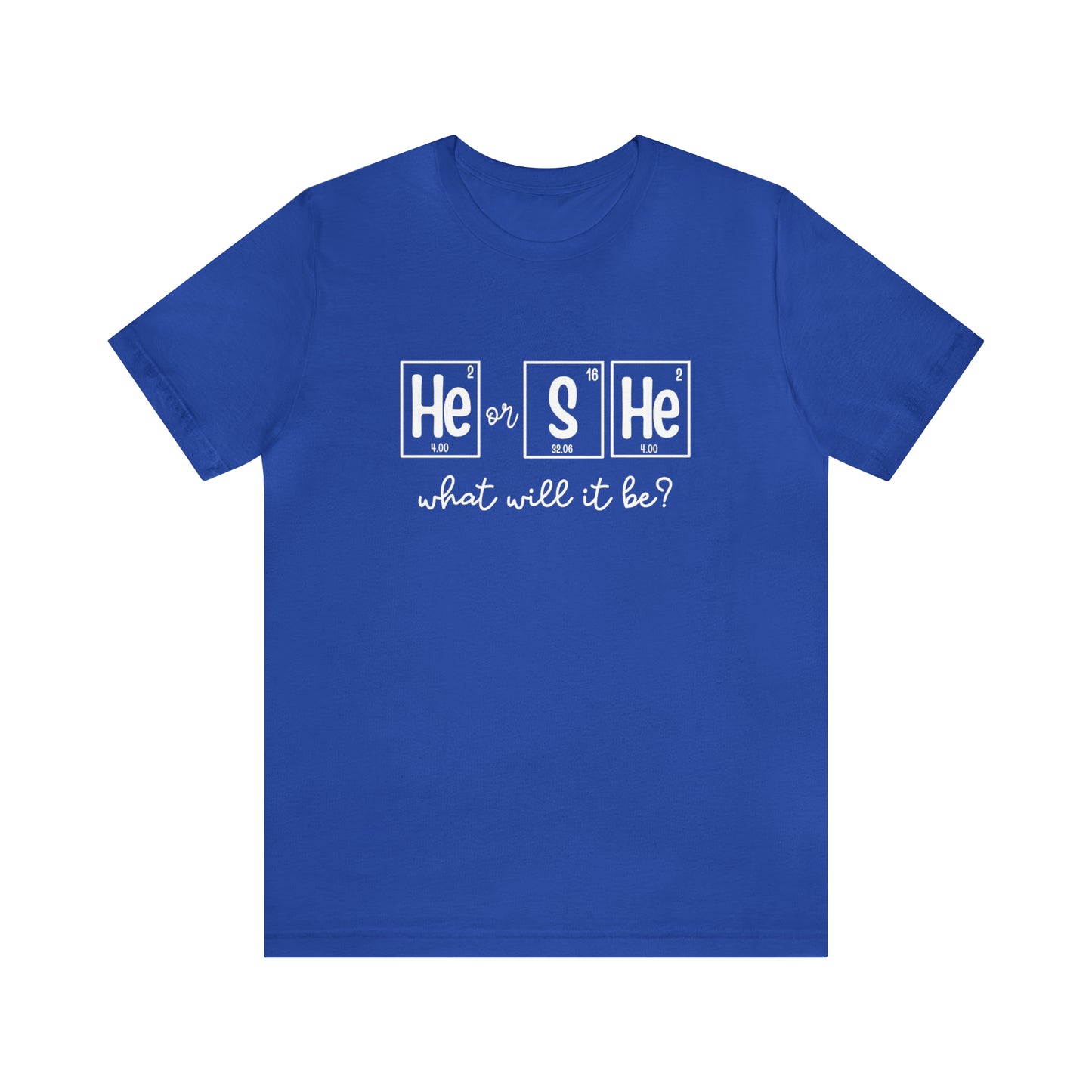 Gender Reveal "He or She" Science T-Shirt