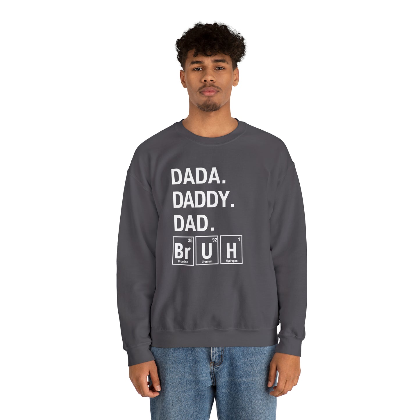 Dada, Daddy, Dad Bruh Science Sweatshirt