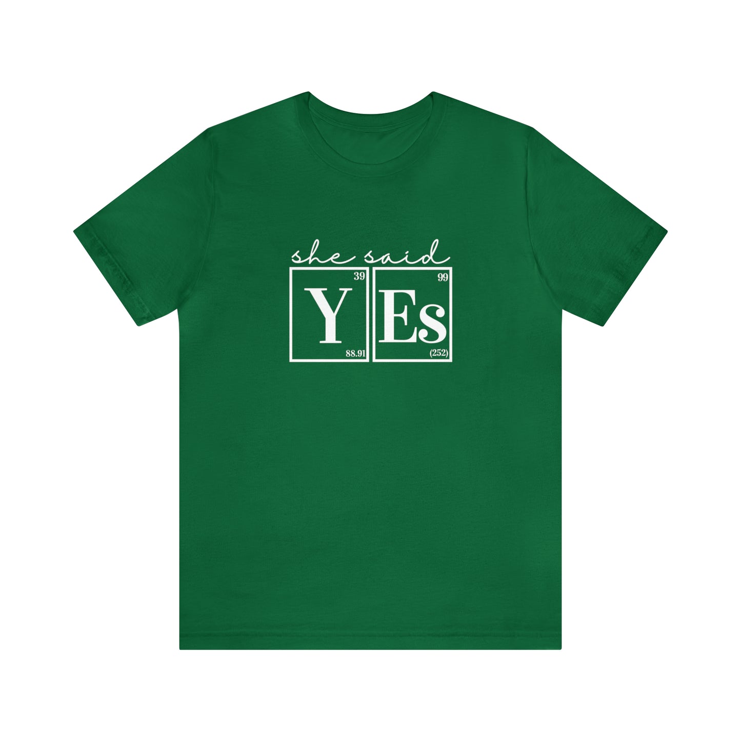 She Said Yes! Science Engagement Announcement T-Shirt