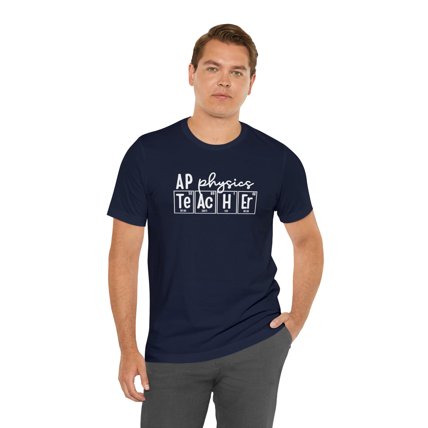 AP Physics Teacher Shirt, Periodic Table Shirt