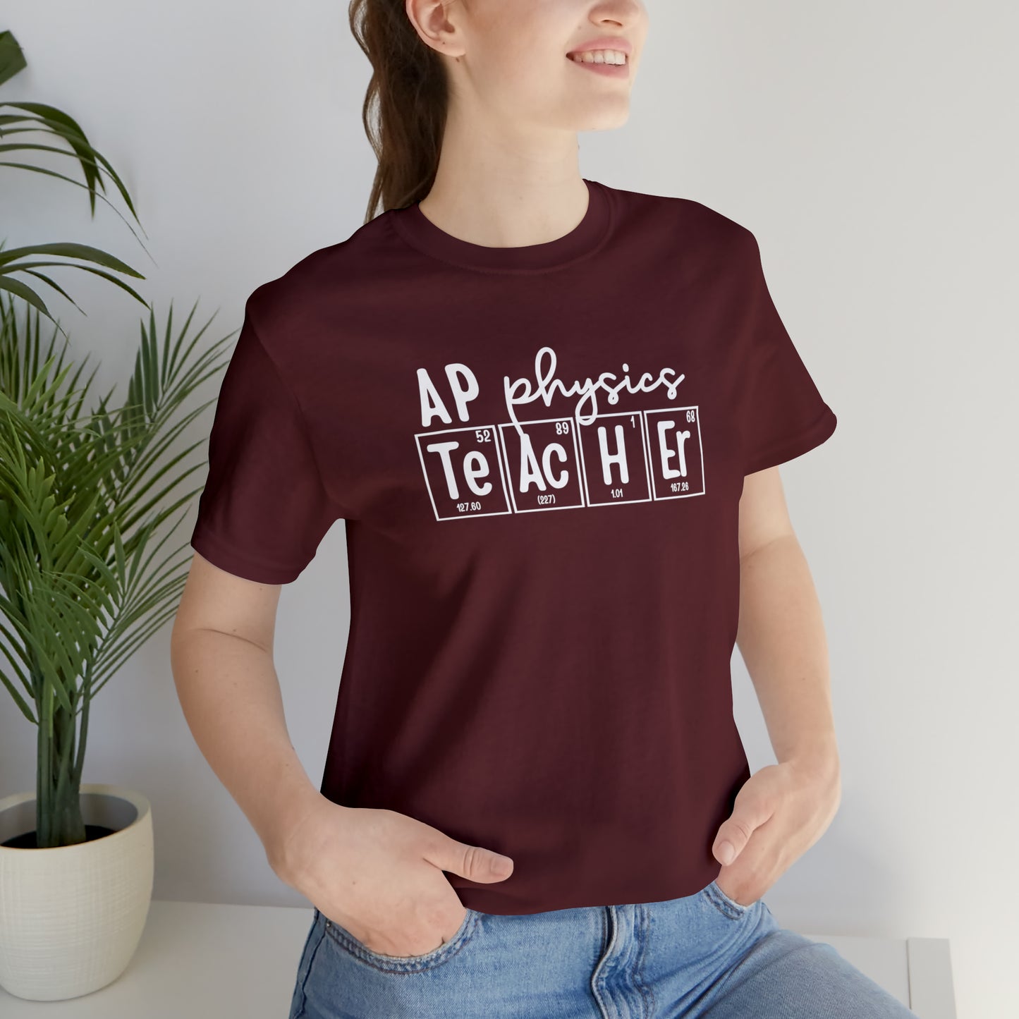AP Physics Teacher Shirt, Periodic Table Shirt