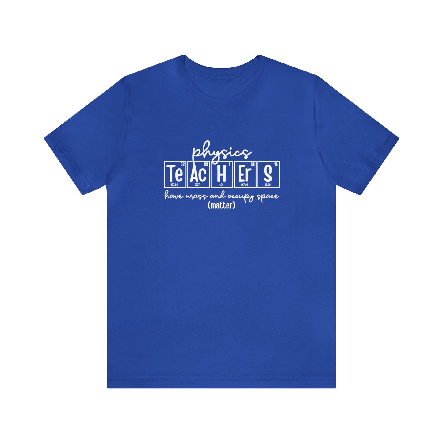 Physics Teachers Matter Science T-Shirt