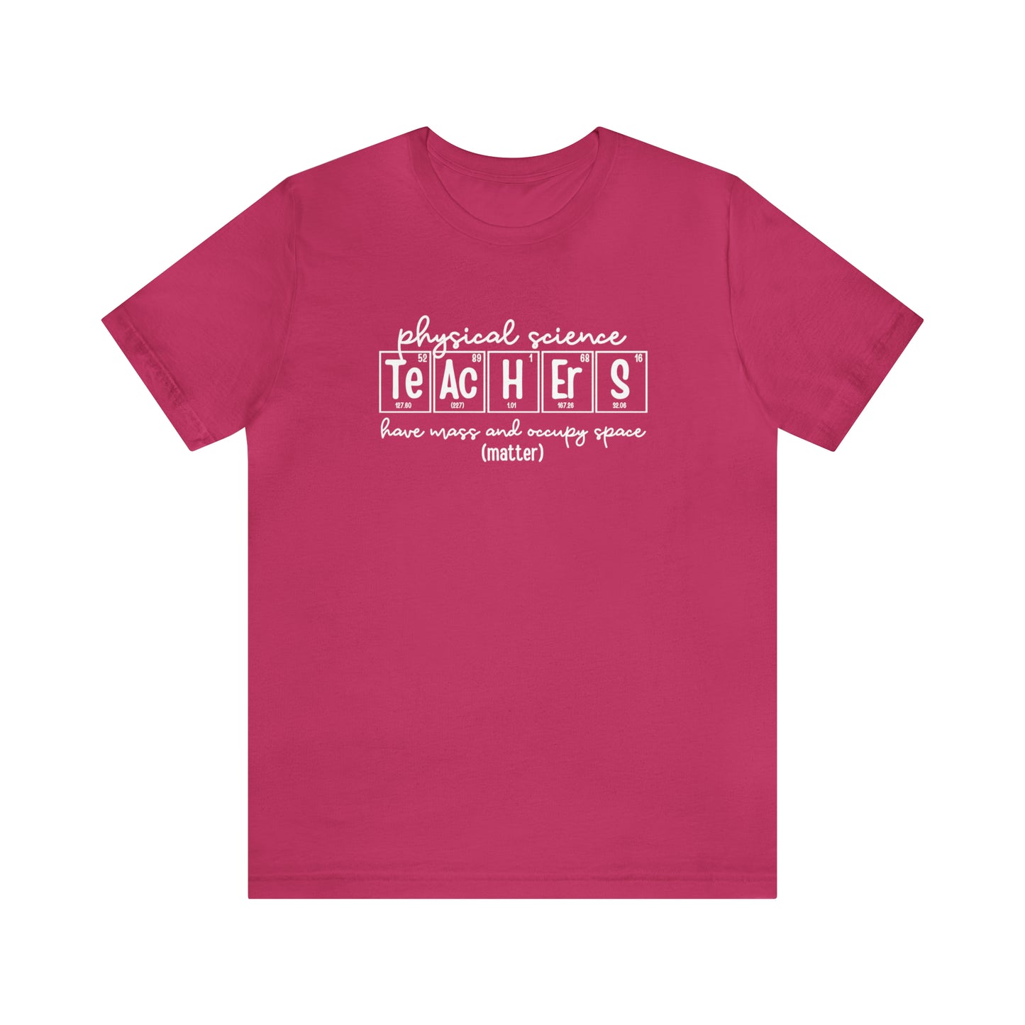 Physical Science Teachers Matter Science T-Shirt