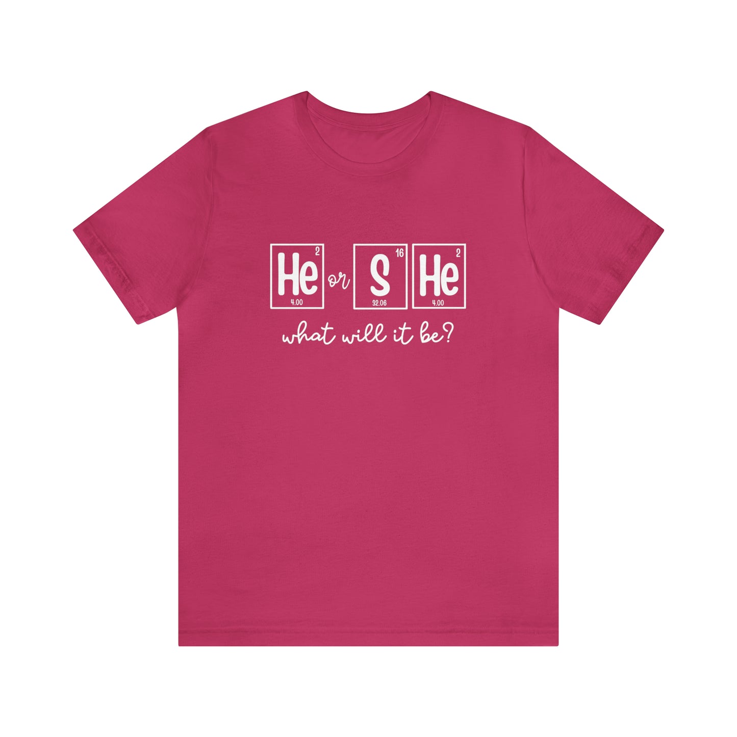 Gender Reveal "He or She" Science T-Shirt