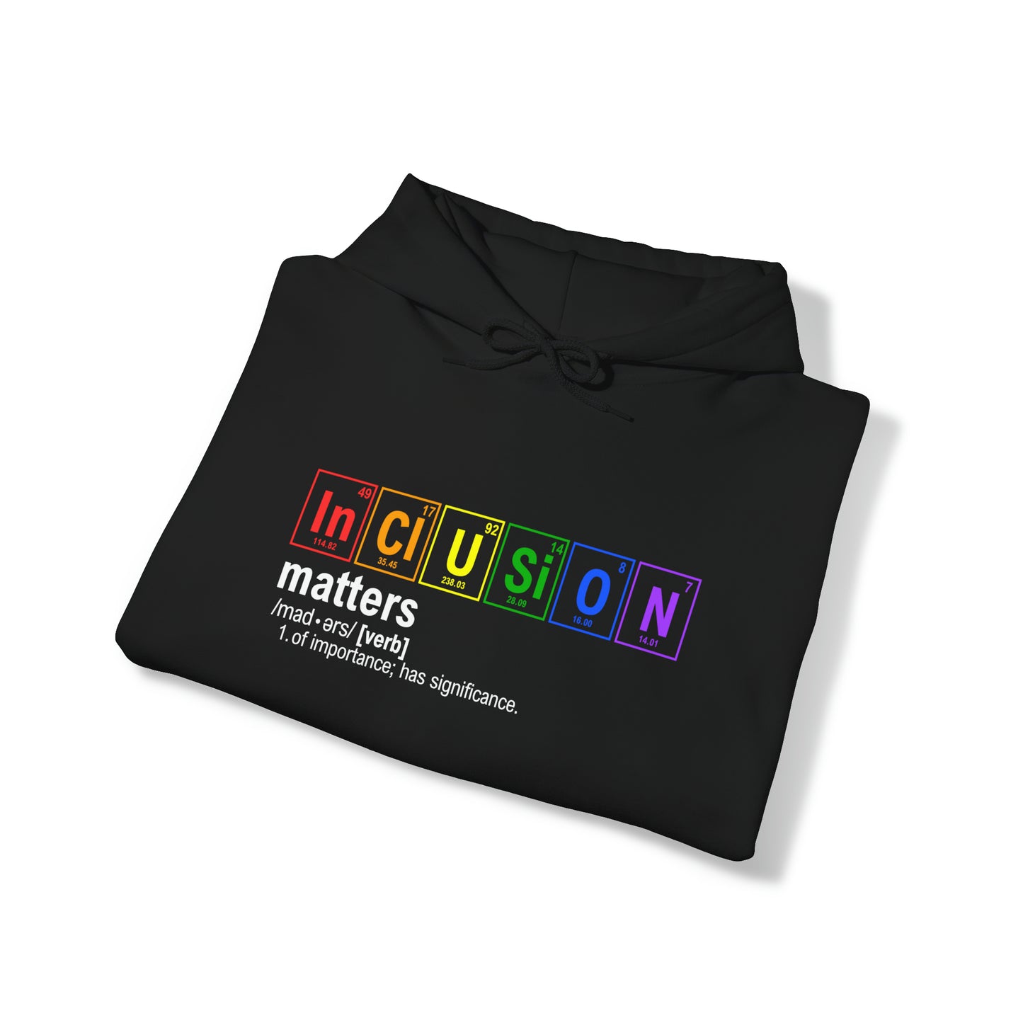 Inclusion Matters Sweatshirt, Science Hoodie, Chemistry Gift, Periodic Table Shirt, Breaking Bad, LGBTQIA+ Gift, Rainbow Hoodie