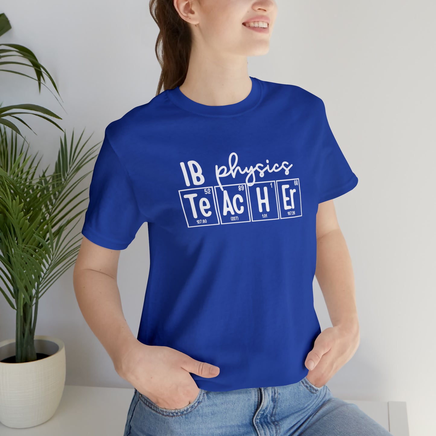 IB Physics Teacher Shirt, Periodic Table Shirt