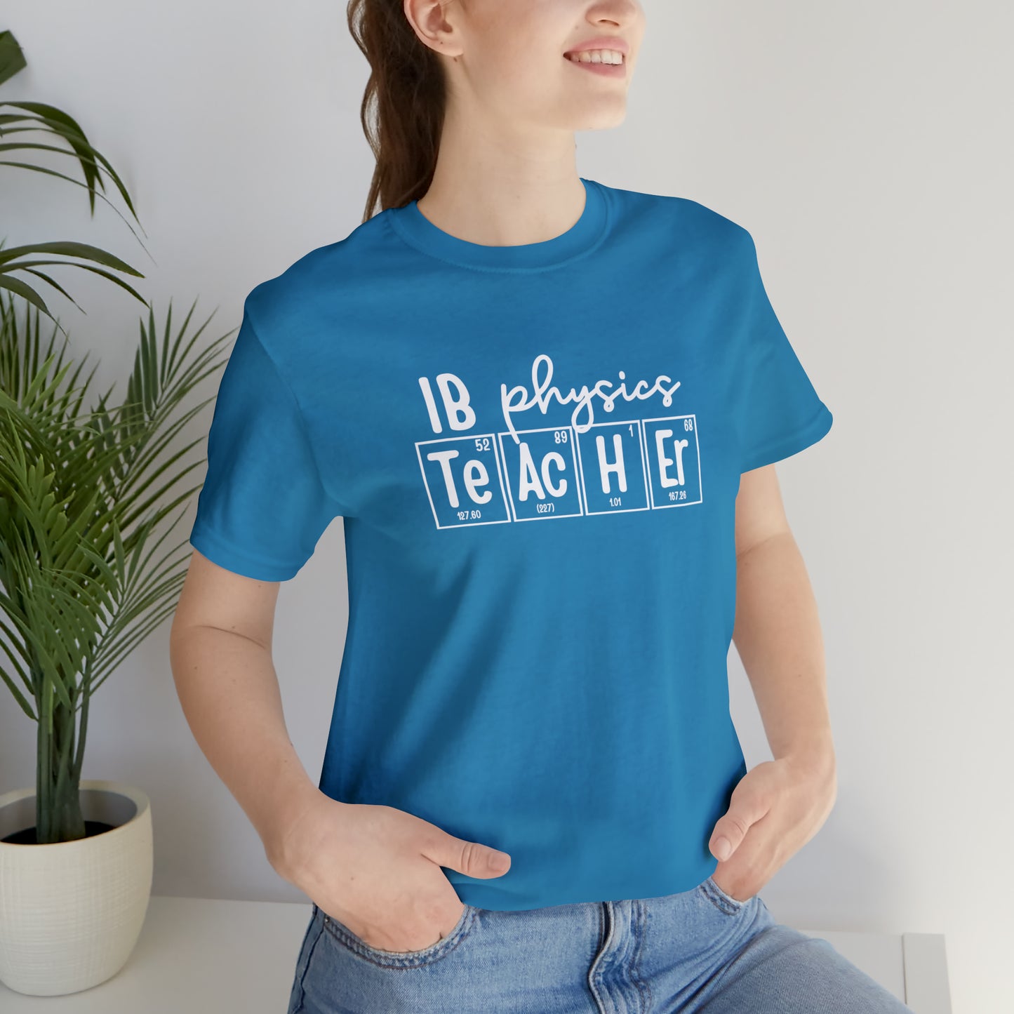IB Physics Teacher Shirt, Periodic Table Shirt
