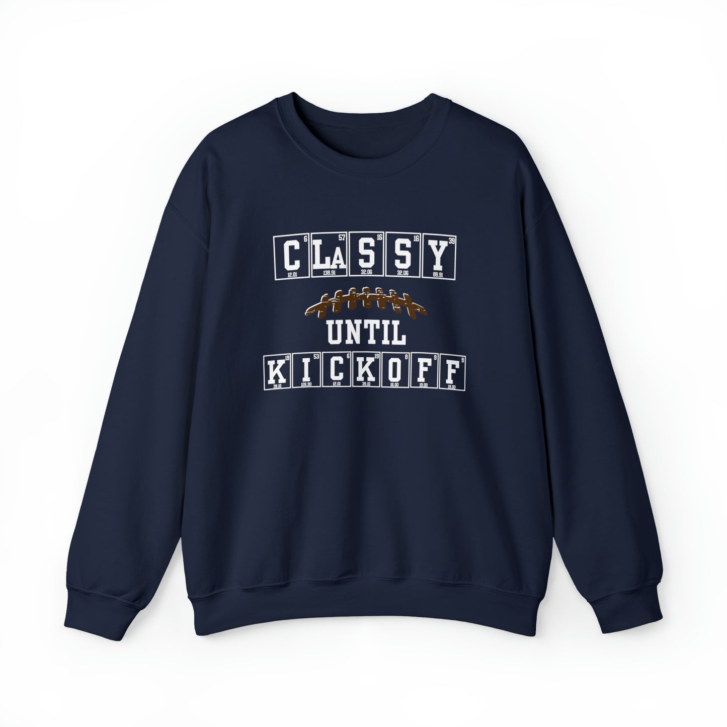 Classy Until Kickoff Crewneck Sweatshirt