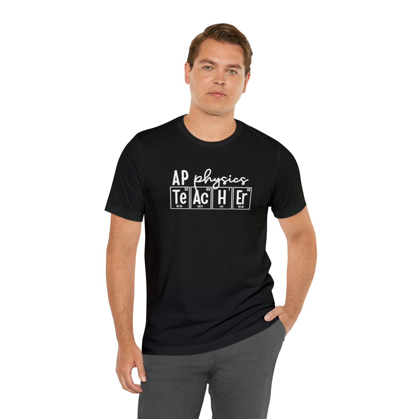 AP Physics Teacher Shirt, Periodic Table Shirt
