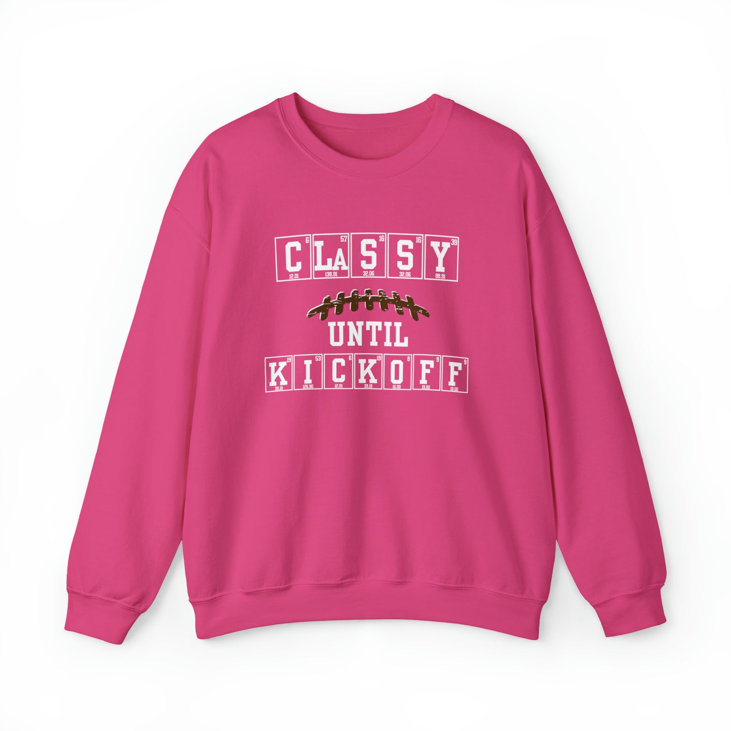 Classy Until Kickoff Crewneck Sweatshirt