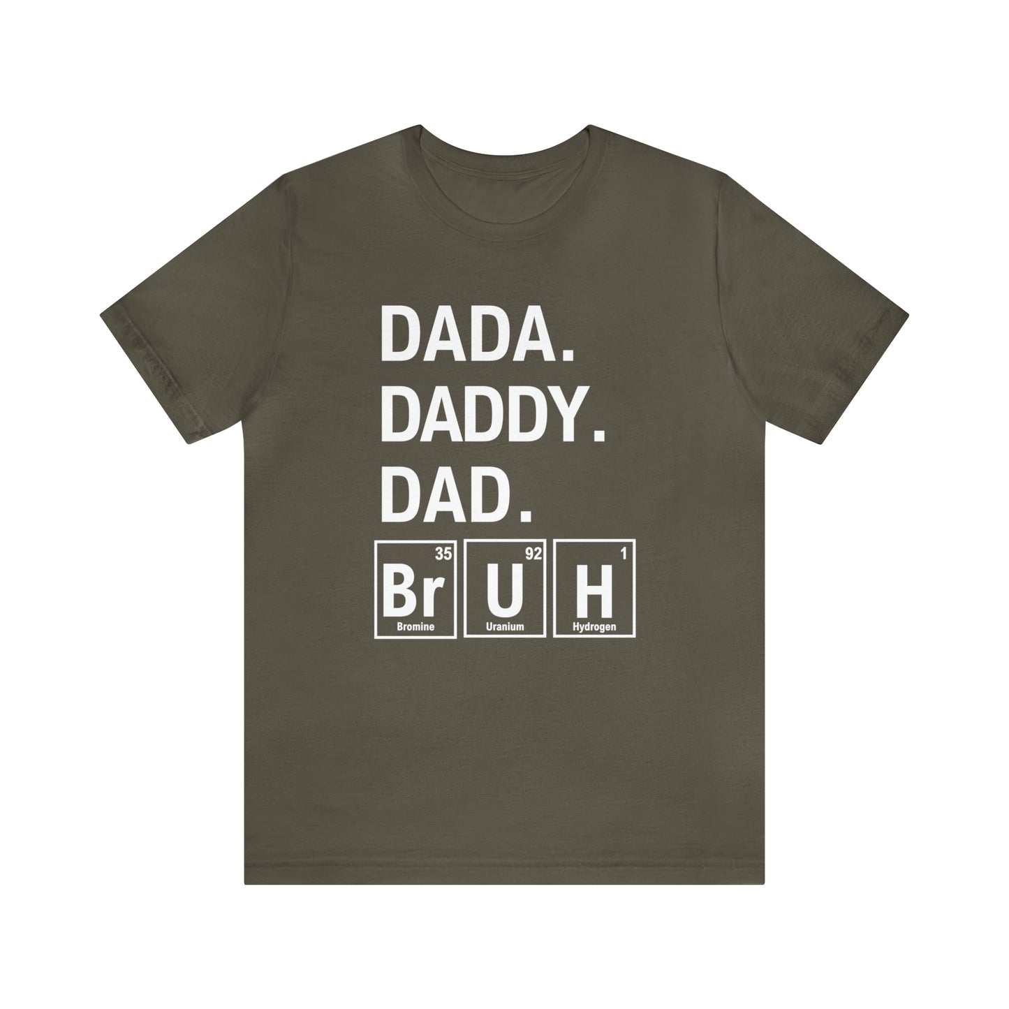 Dada, Daddy, Dad, Bruh! Science T-Shirt for Awesome Dads