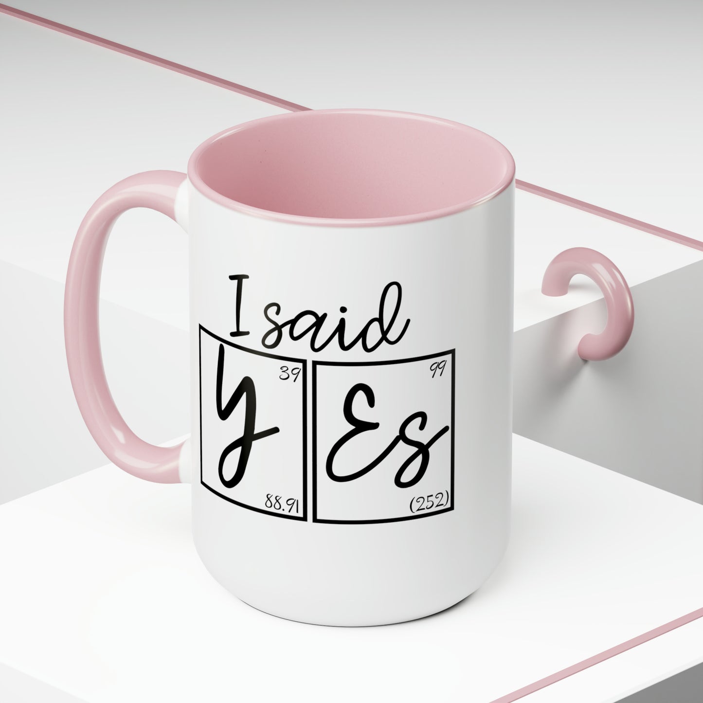 15oz Mug - I Said Yes! Engagement Science Mug