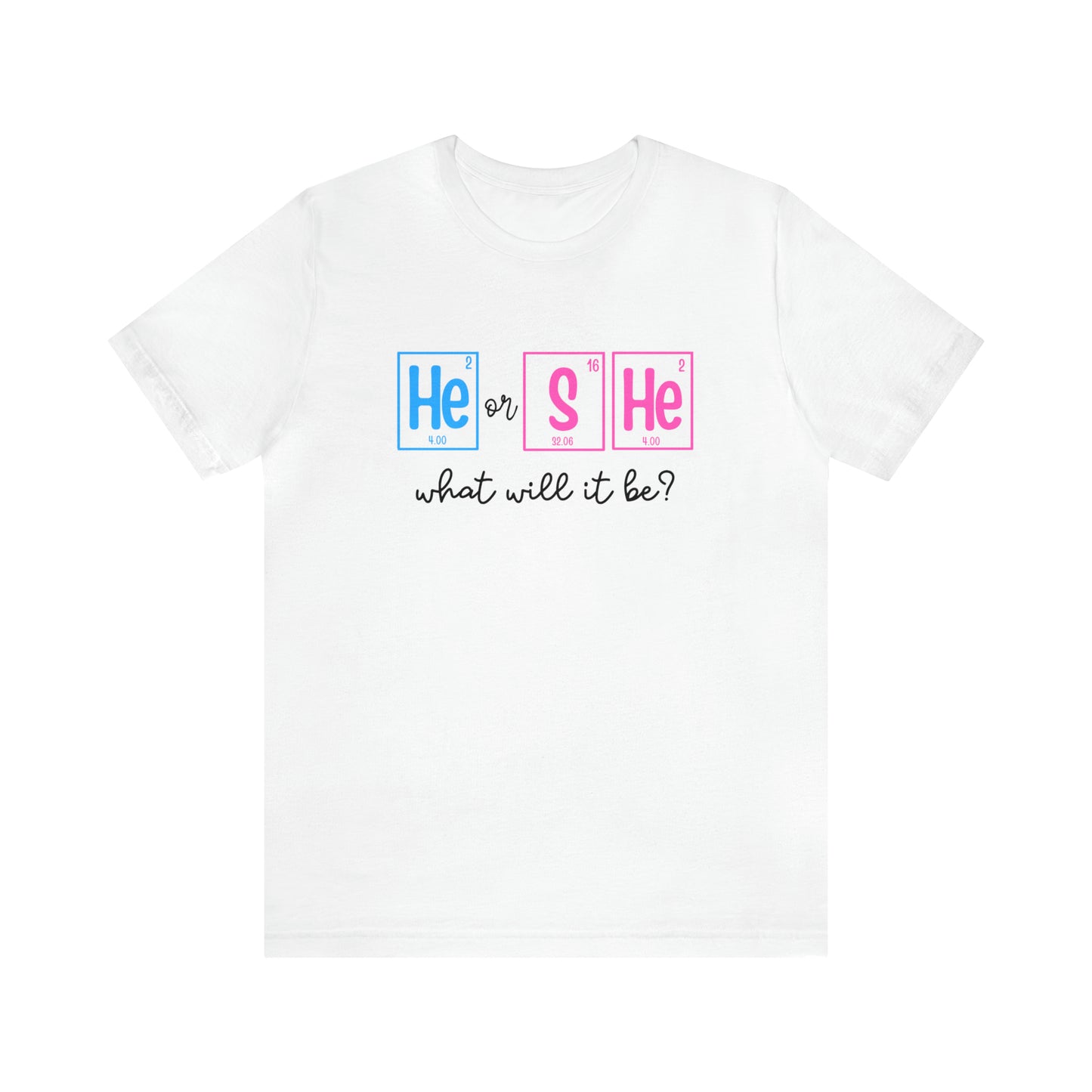 Gender Reveal "He or She" Science T-Shirt