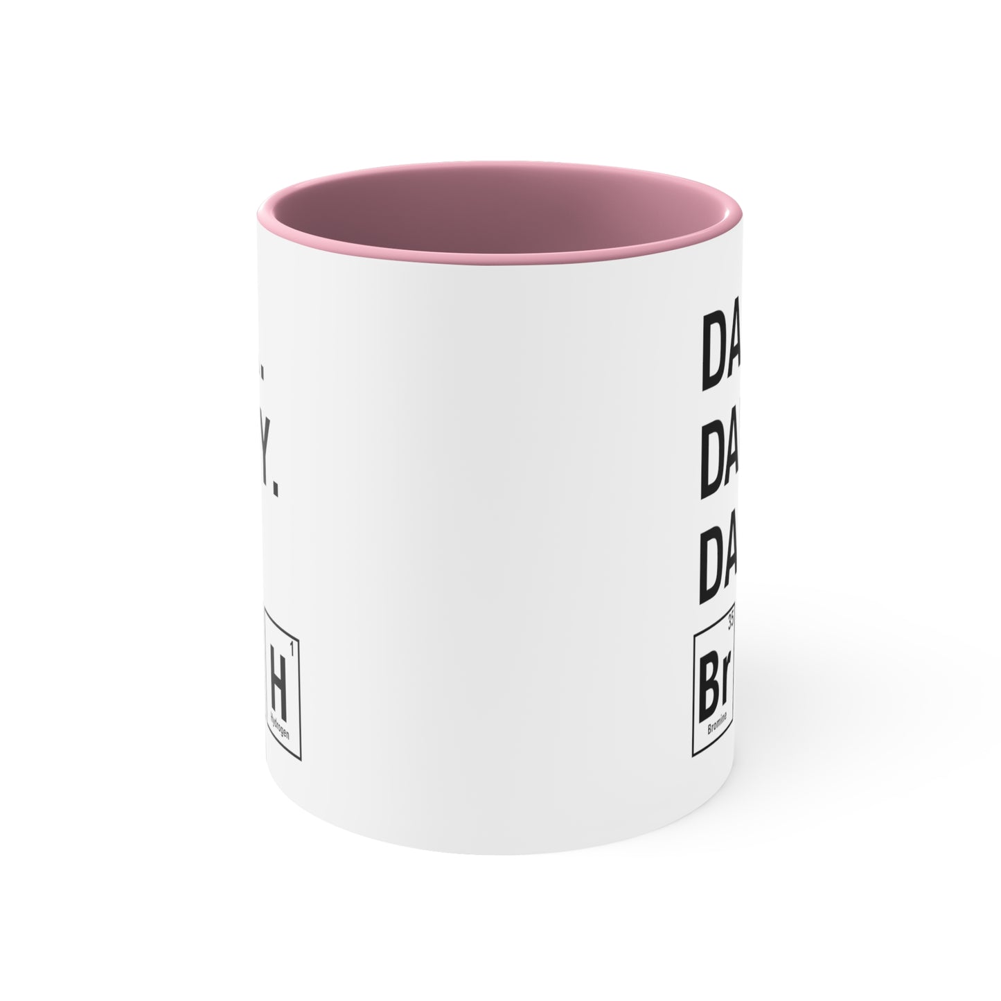 11oz - Dada, Daddy, Dad, Bruh Science Coffee Mug