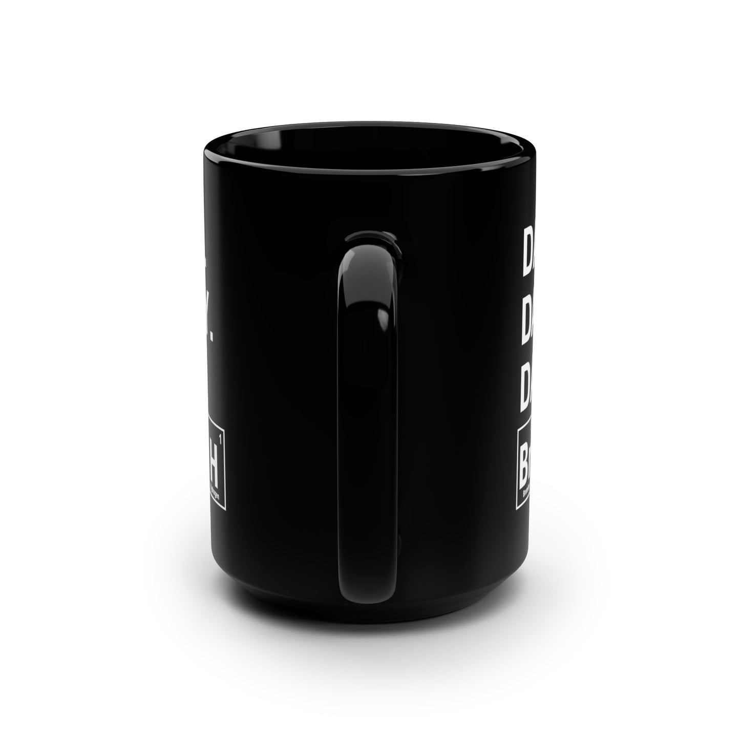 15oz - Dada, Daddy, Dad, Bruh Science Mug - Black