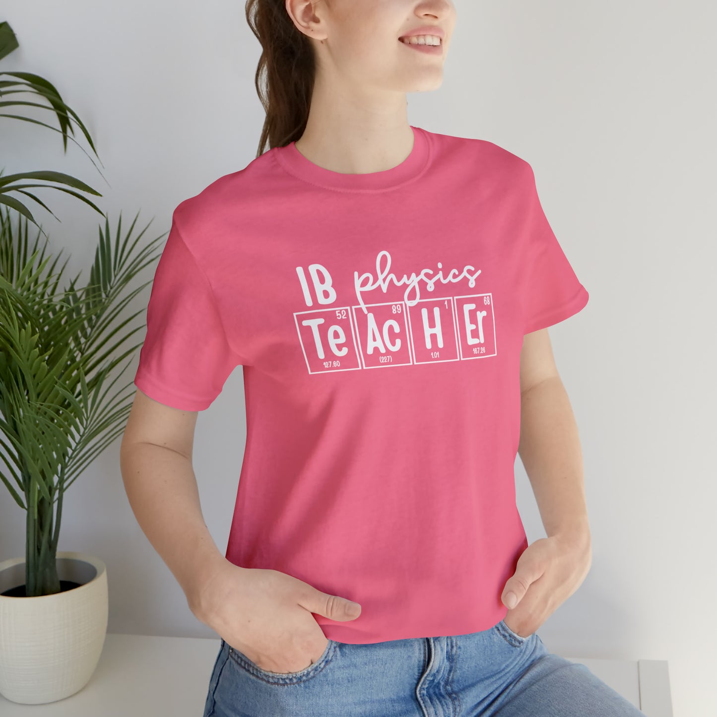 IB Physics Teacher Shirt, Periodic Table Shirt