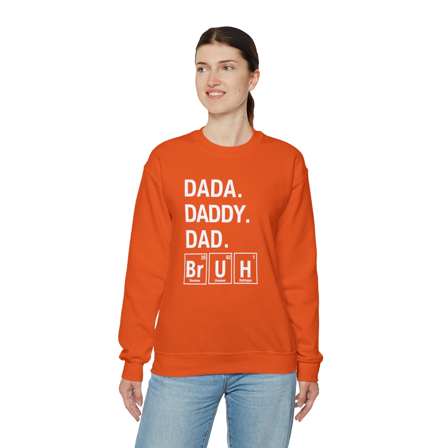 Dada, Daddy, Dad Bruh Science Sweatshirt