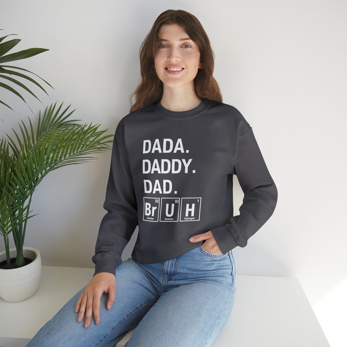 Dada, Daddy, Dad Bruh Science Sweatshirt