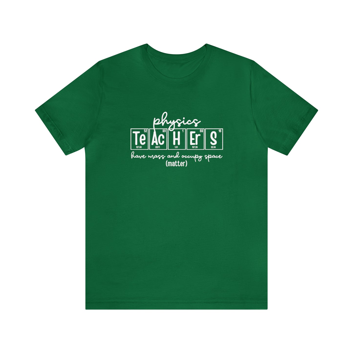 Physics Teachers Matter Science T-Shirt