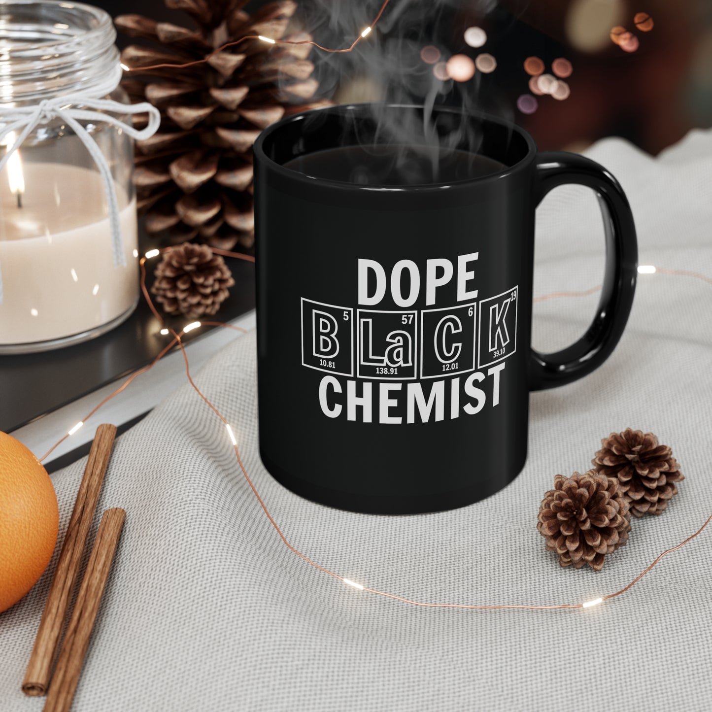 11oz - Dope Black Chemist Coffee Mug, Black History Month, Black Lives Matter, Scientist Gift, Periodic Table Mug, Breaking Bad, BHM, BLM