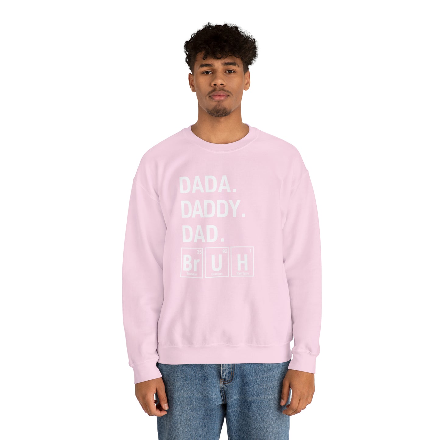 Dada, Daddy, Dad Bruh Science Sweatshirt