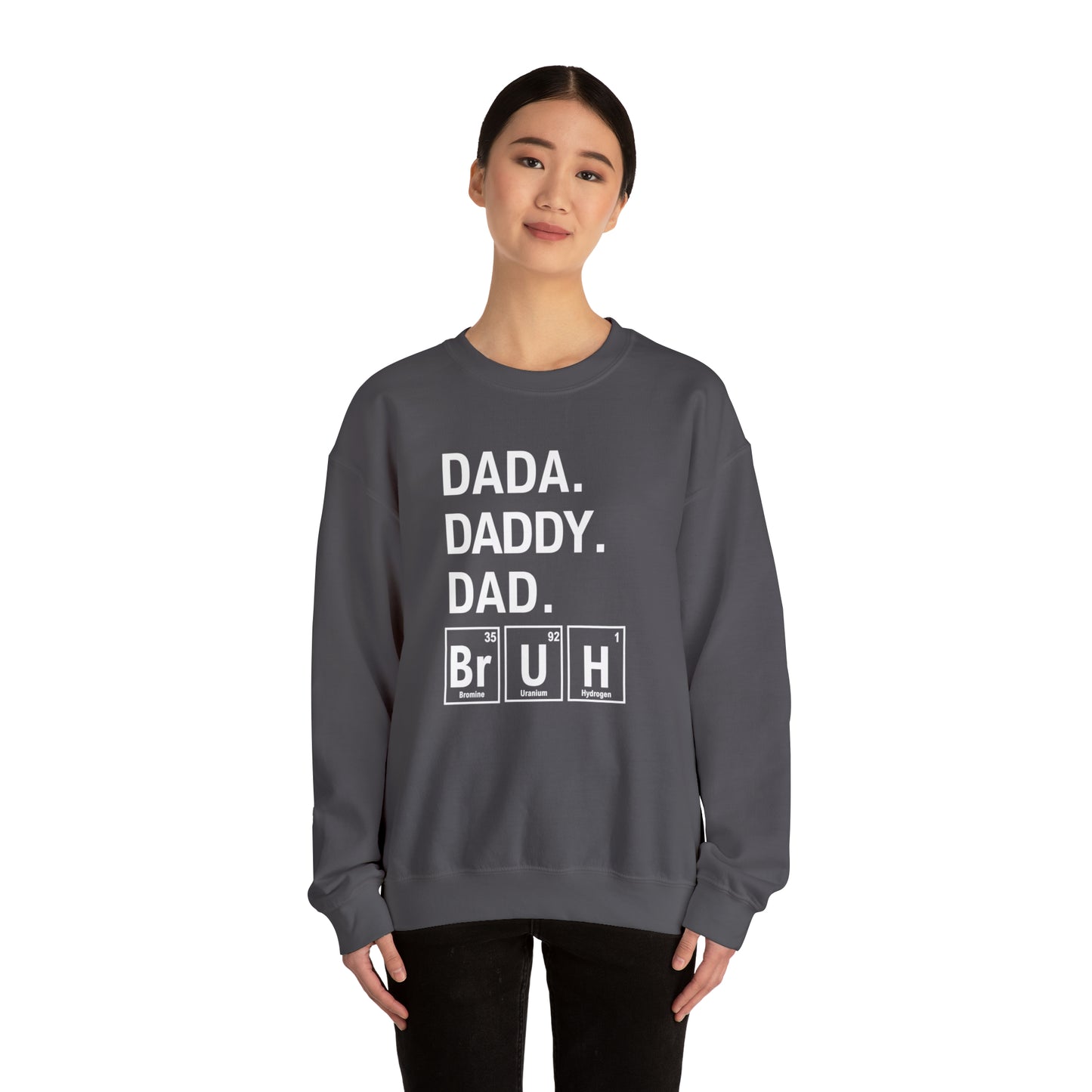 Dada, Daddy, Dad Bruh Science Sweatshirt