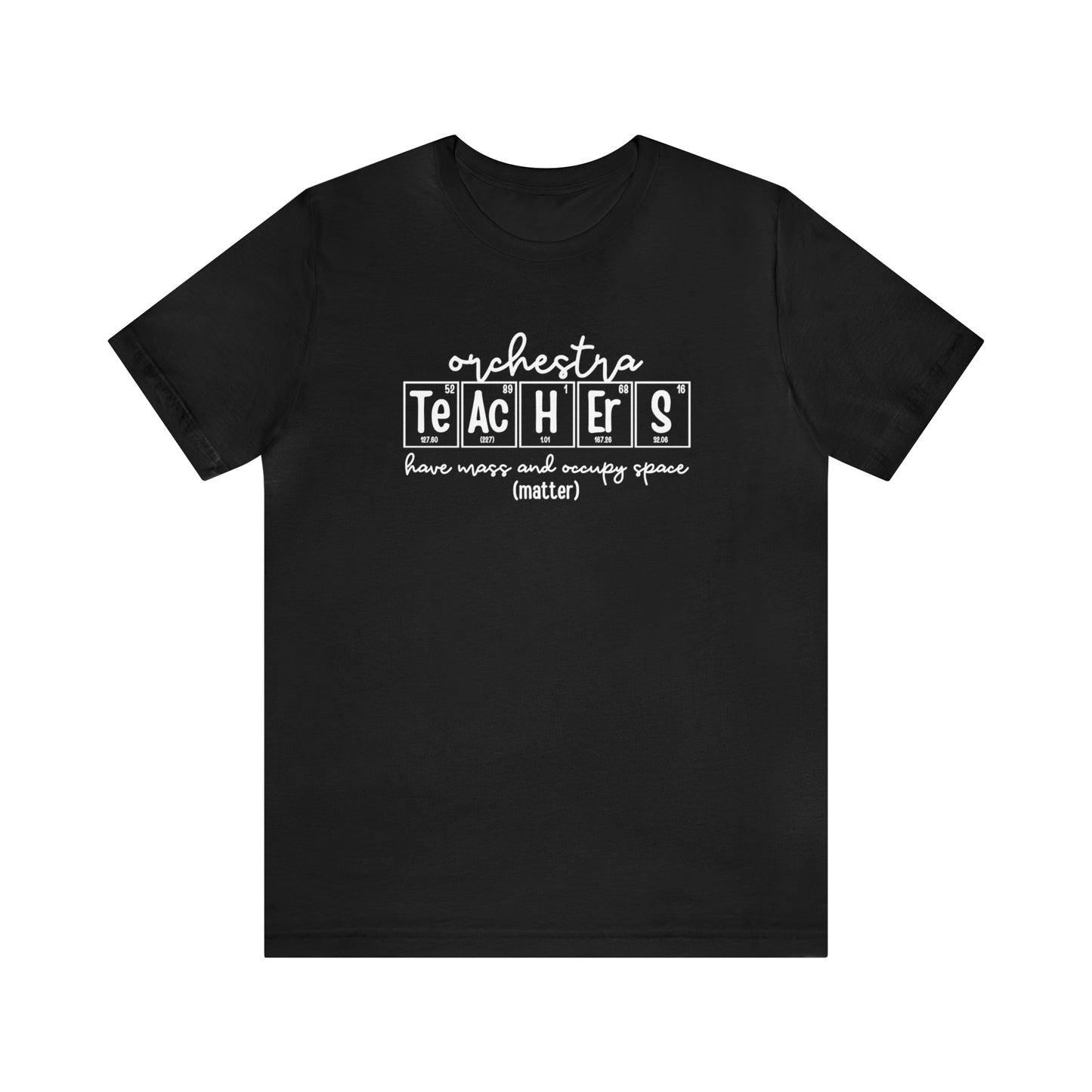 Orchestra Teachers Matter Science T-Shirt