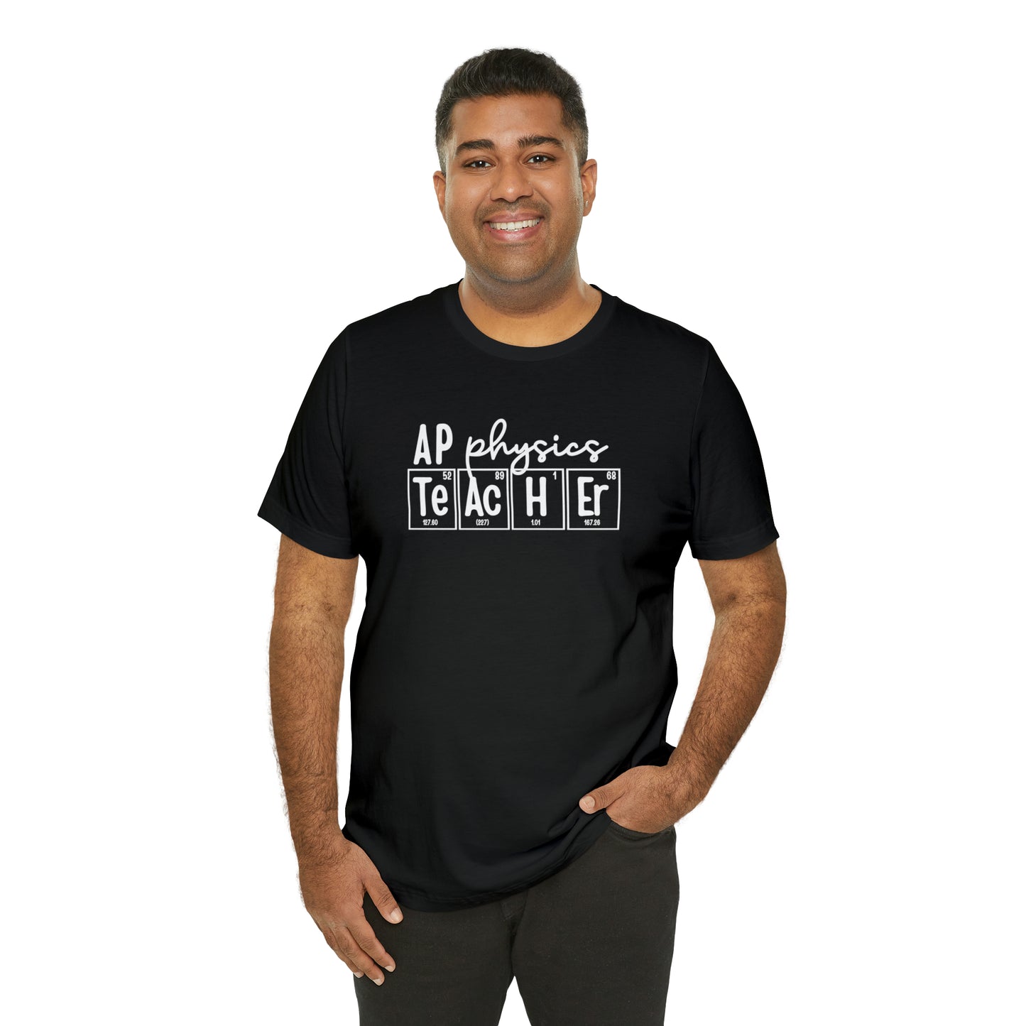 AP Physics Teacher Shirt, Periodic Table Shirt