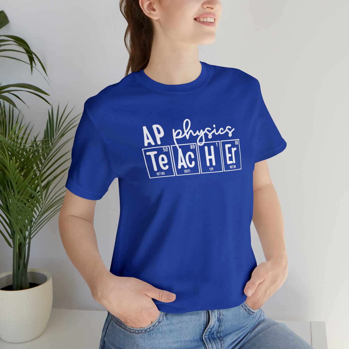 AP Physics Teacher Shirt, Periodic Table Shirt