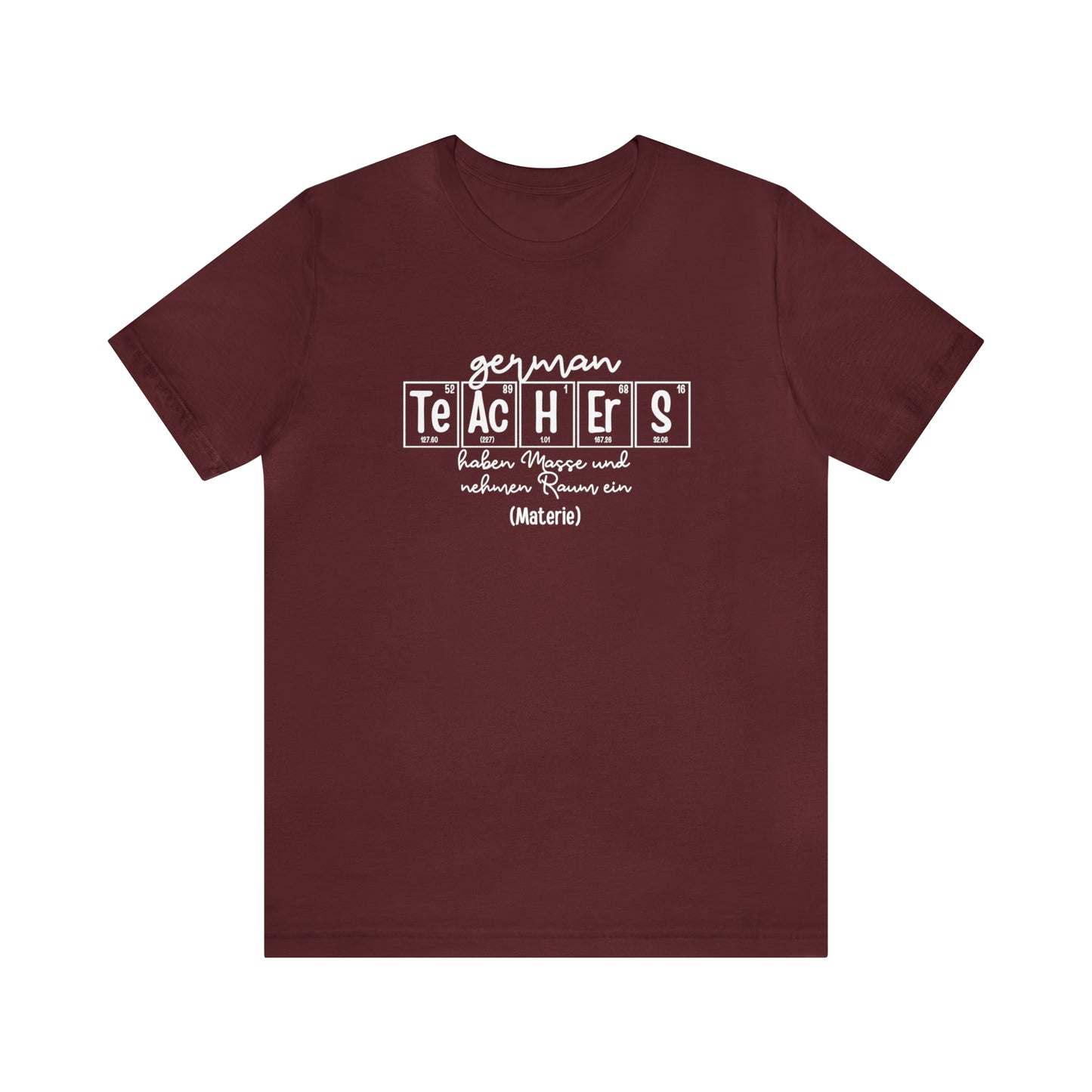 German Teachers Matter Science T-Shirt