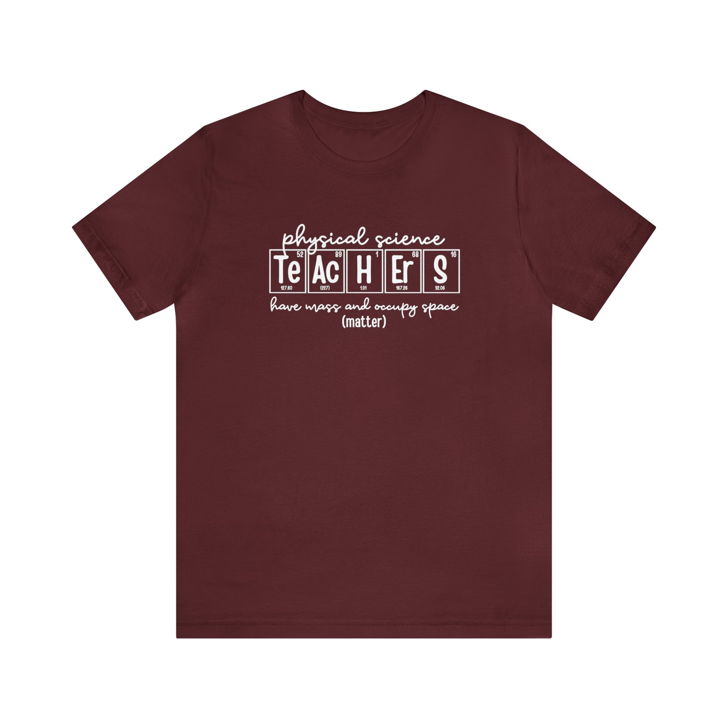 Physical Science Teachers Matter Science T-Shirt