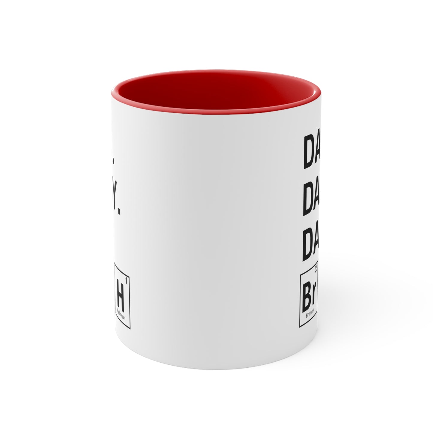 11oz - Dada, Daddy, Dad, Bruh Science Coffee Mug