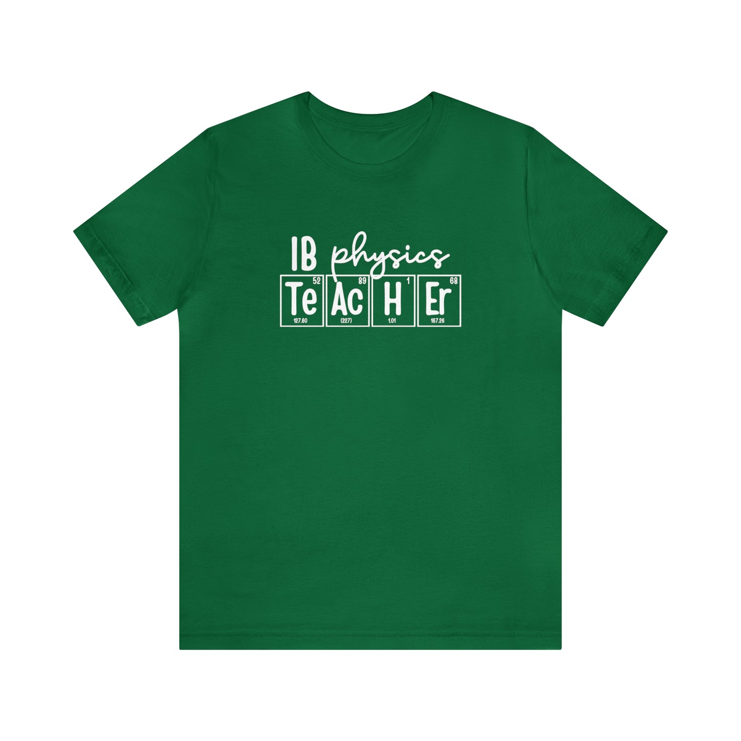 IB Physics Teacher Shirt, Periodic Table Shirt