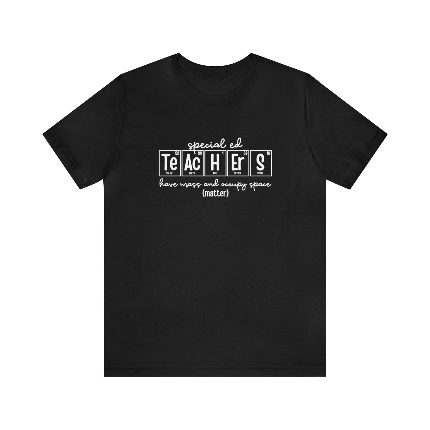 Special Ed Teachers Matter Science T-Shirt