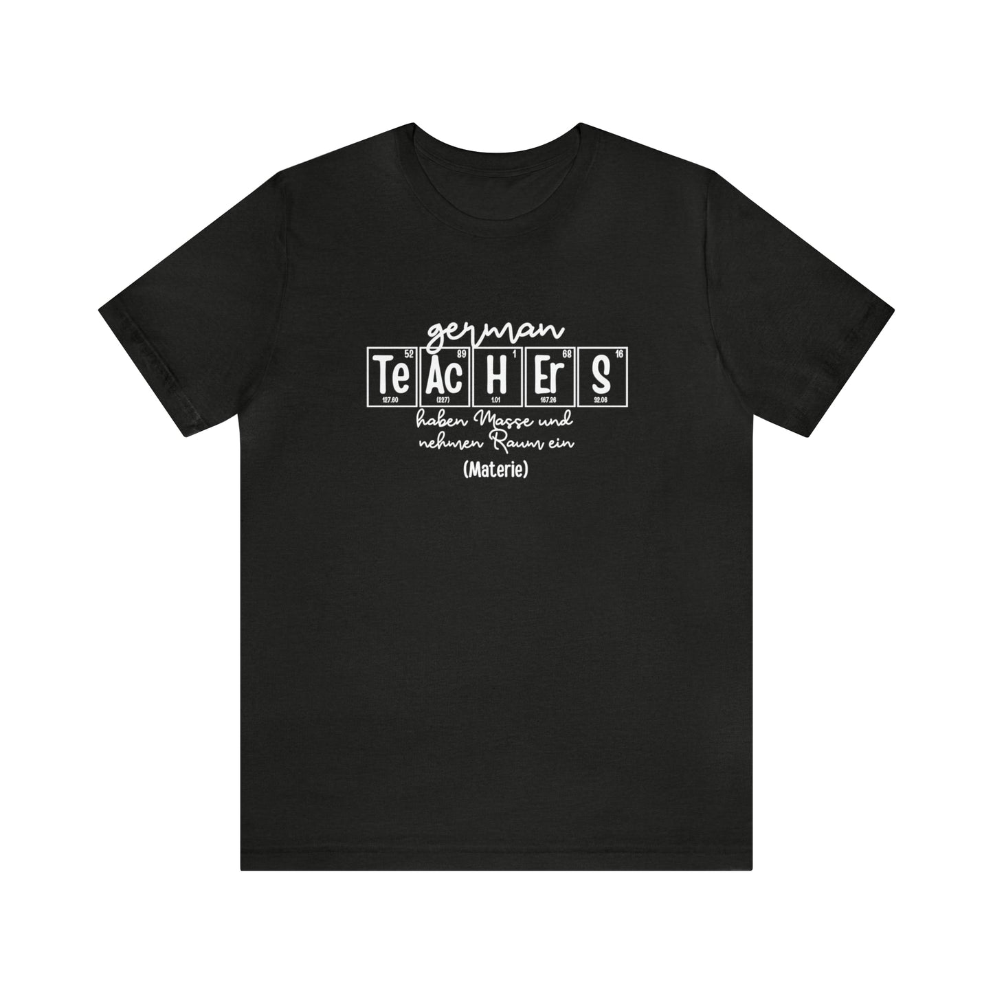 German Teachers Matter Science T-Shirt
