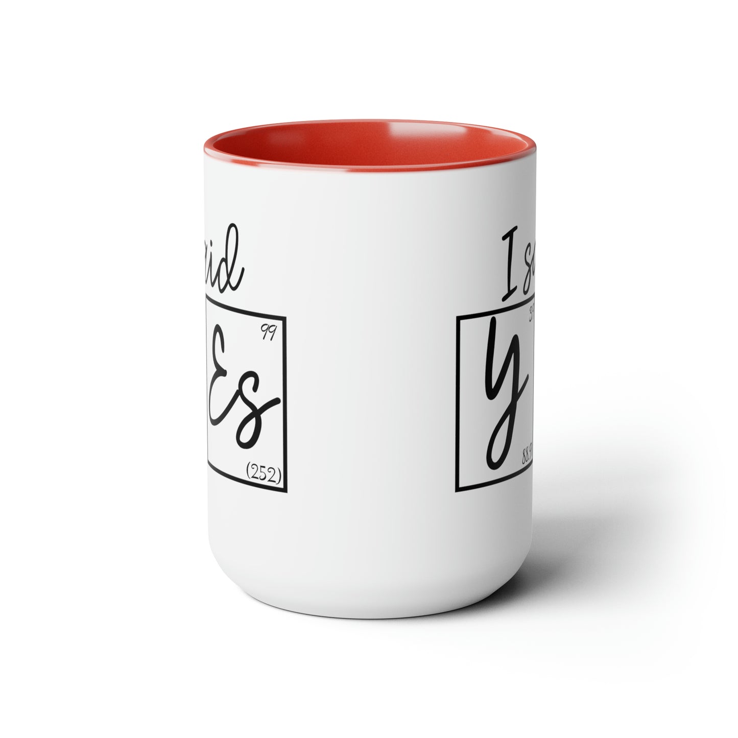 15oz Mug - I Said Yes! Engagement Science Mug