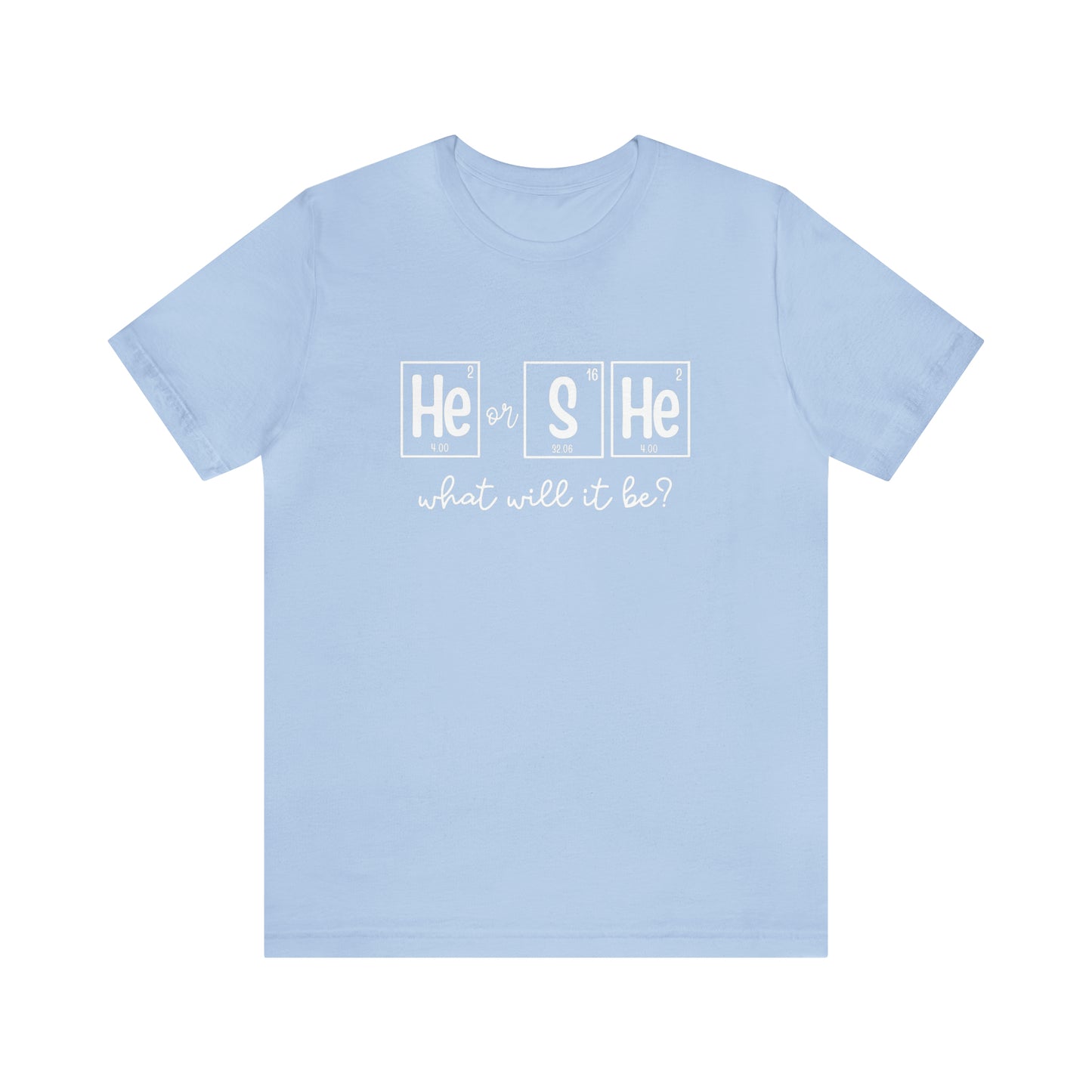 Gender Reveal "He or She" Science T-Shirt