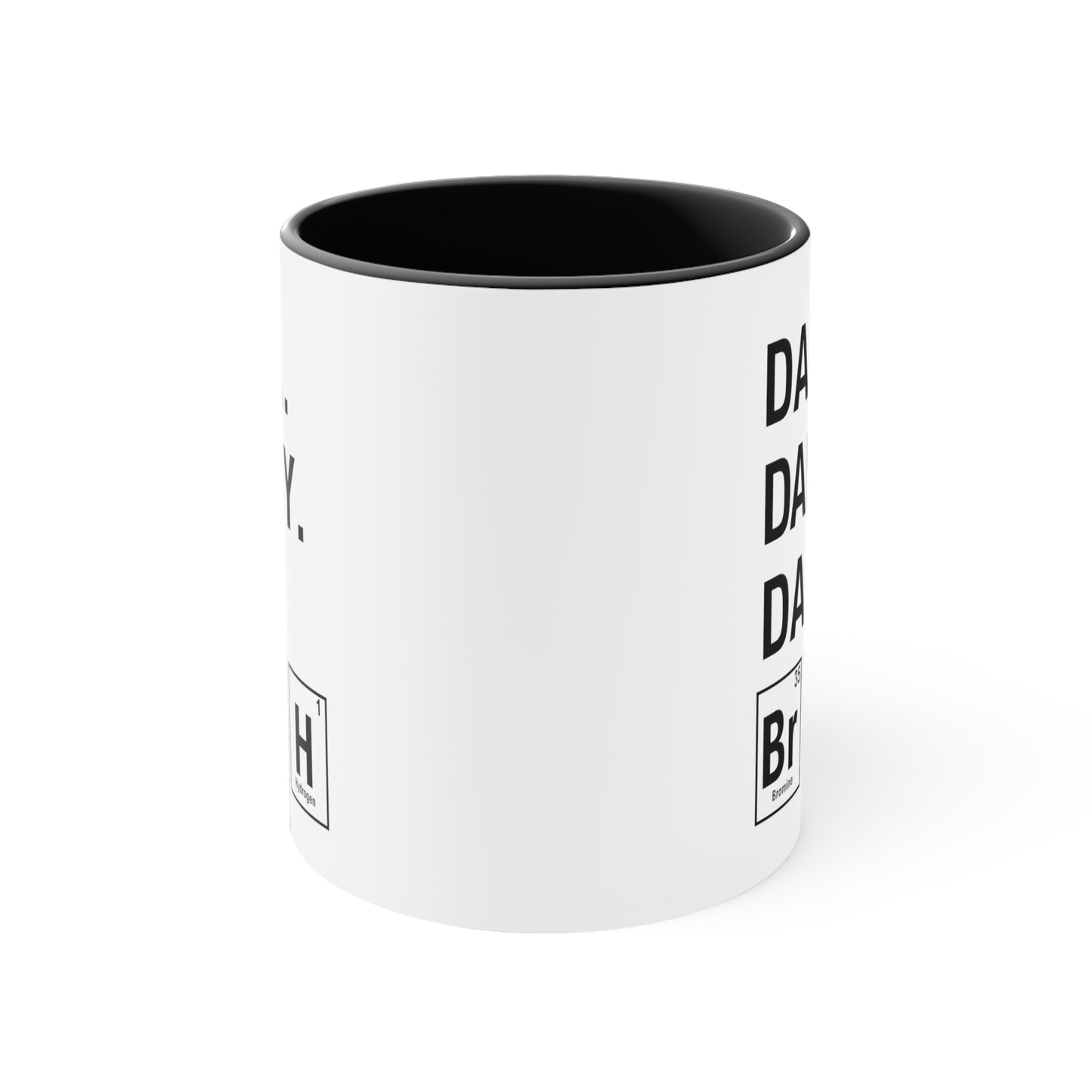 11oz - Dada, Daddy, Dad, Bruh Science Coffee Mug