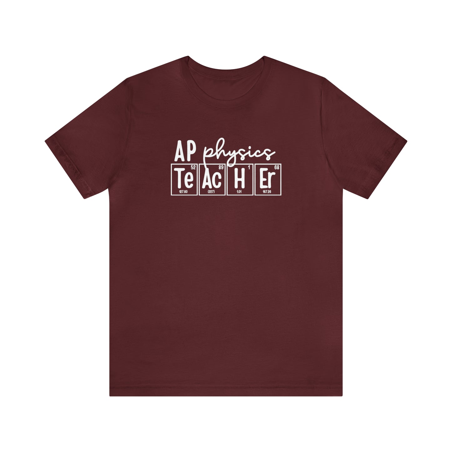 AP Physics Teacher Shirt, Periodic Table Shirt