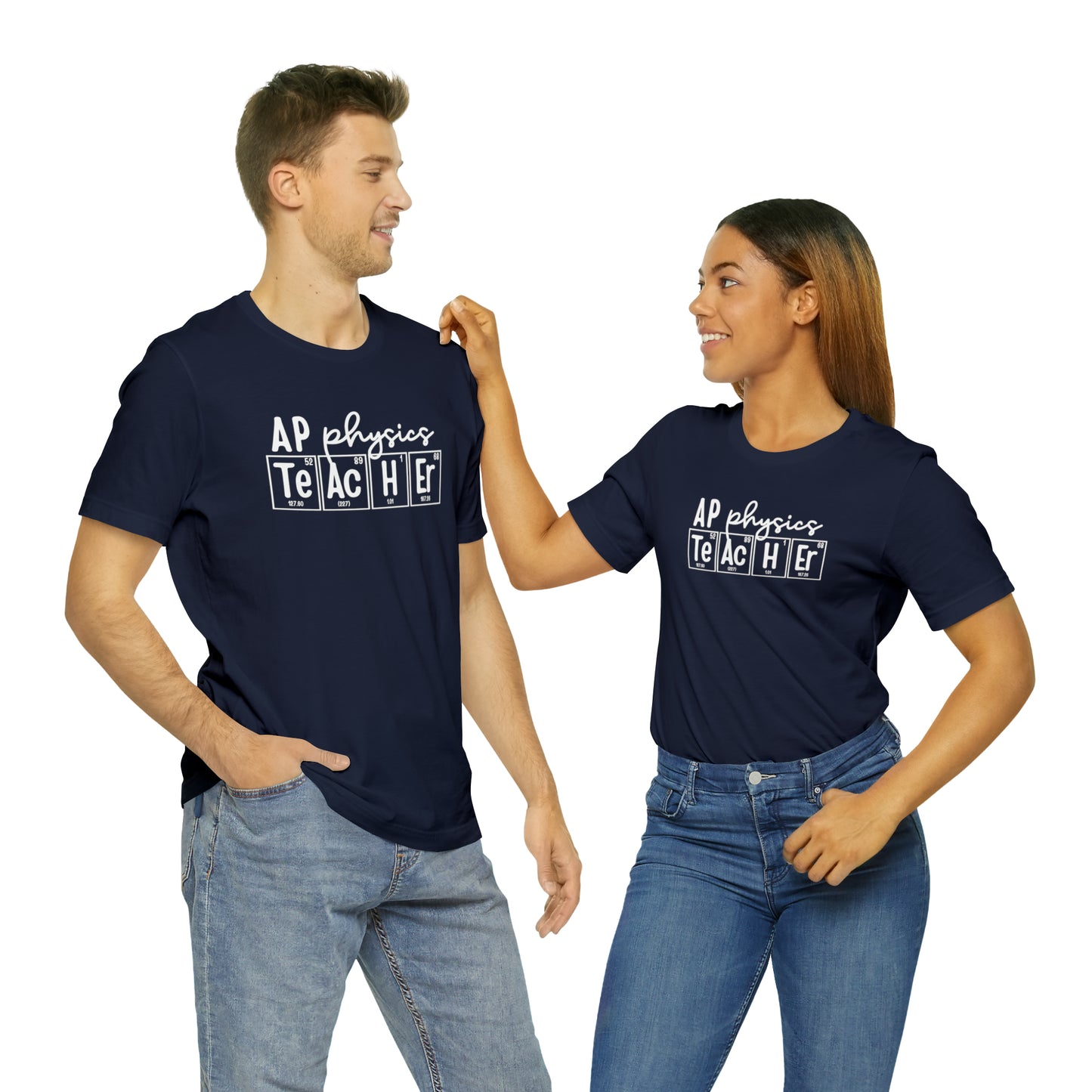 AP Physics Teacher Shirt, Periodic Table Shirt