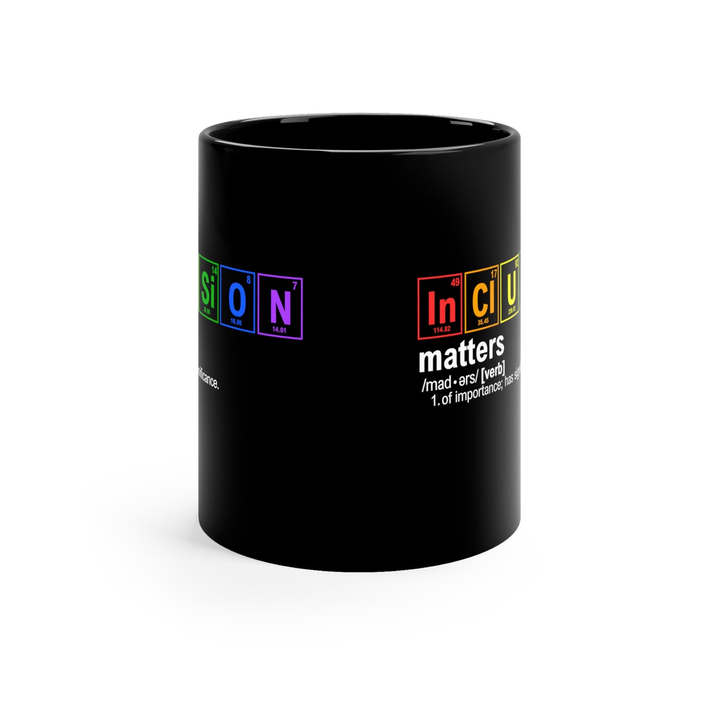 11oz Inclusion Matters Coffee Mug, Science Mug, Chemistry Gift, Periodic Table Mug, Breaking Bad, LGBTQIA+ Gift, Rainbow Mug