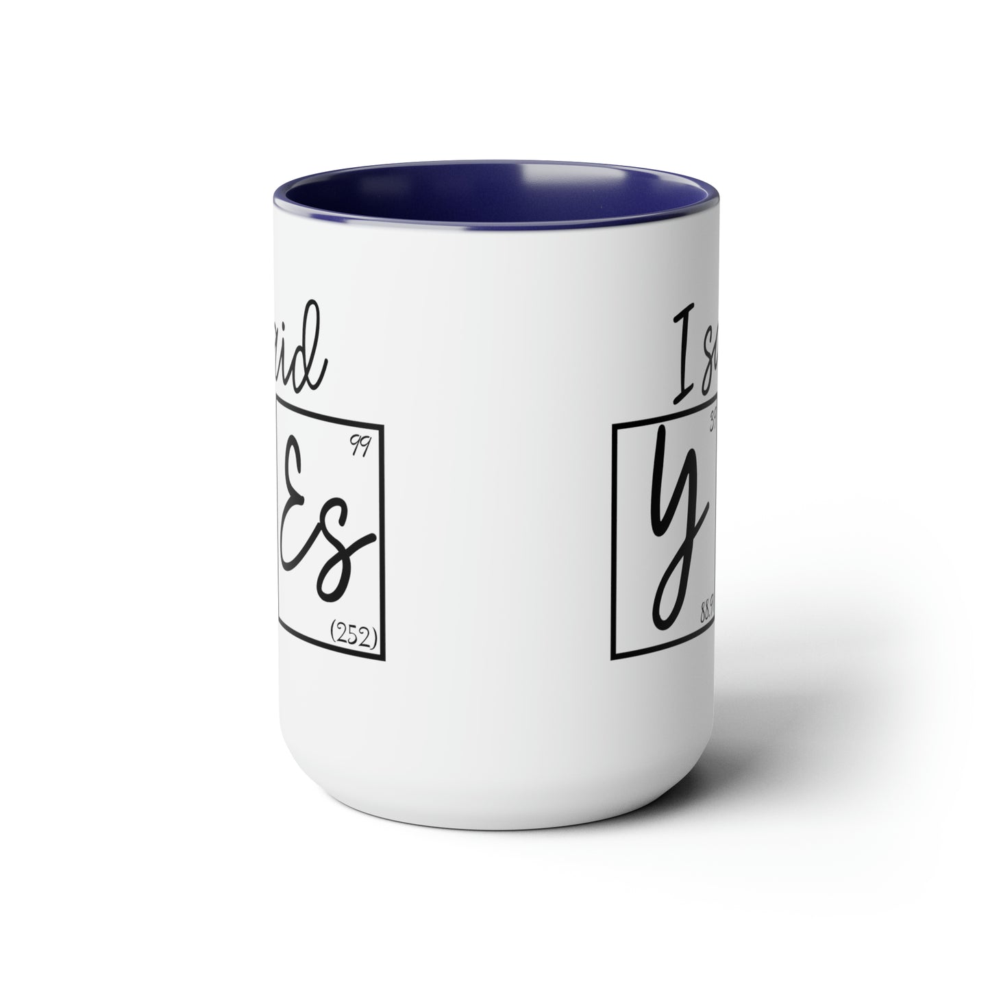 15oz Mug - I Said Yes! Engagement Science Mug