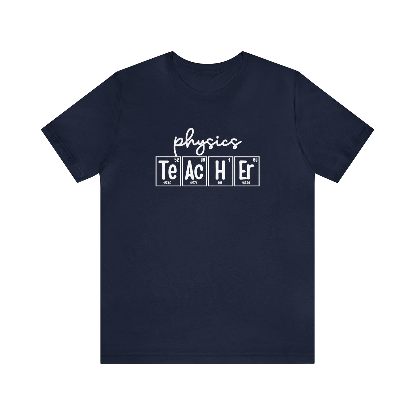 Physics Teacher Shirt, Periodic Table Shirt