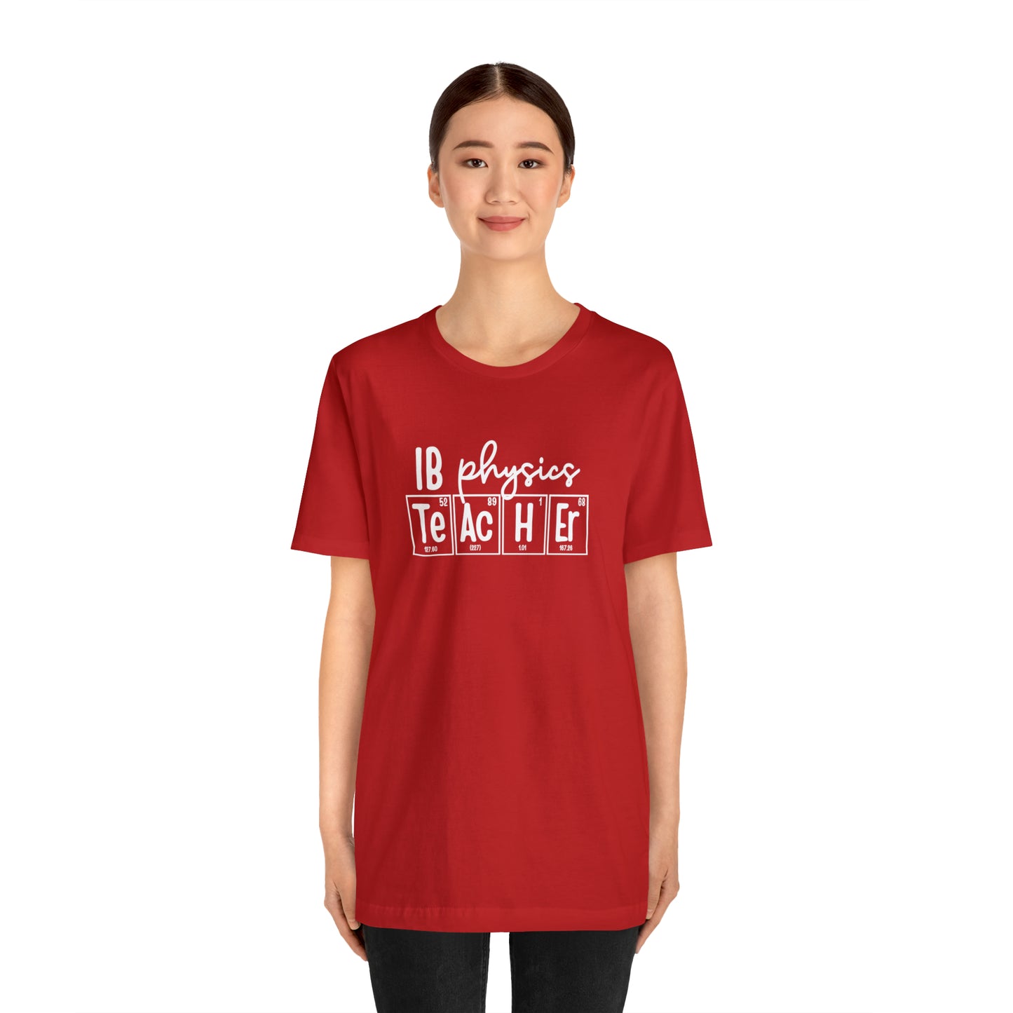 IB Physics Teacher Shirt, Periodic Table Shirt
