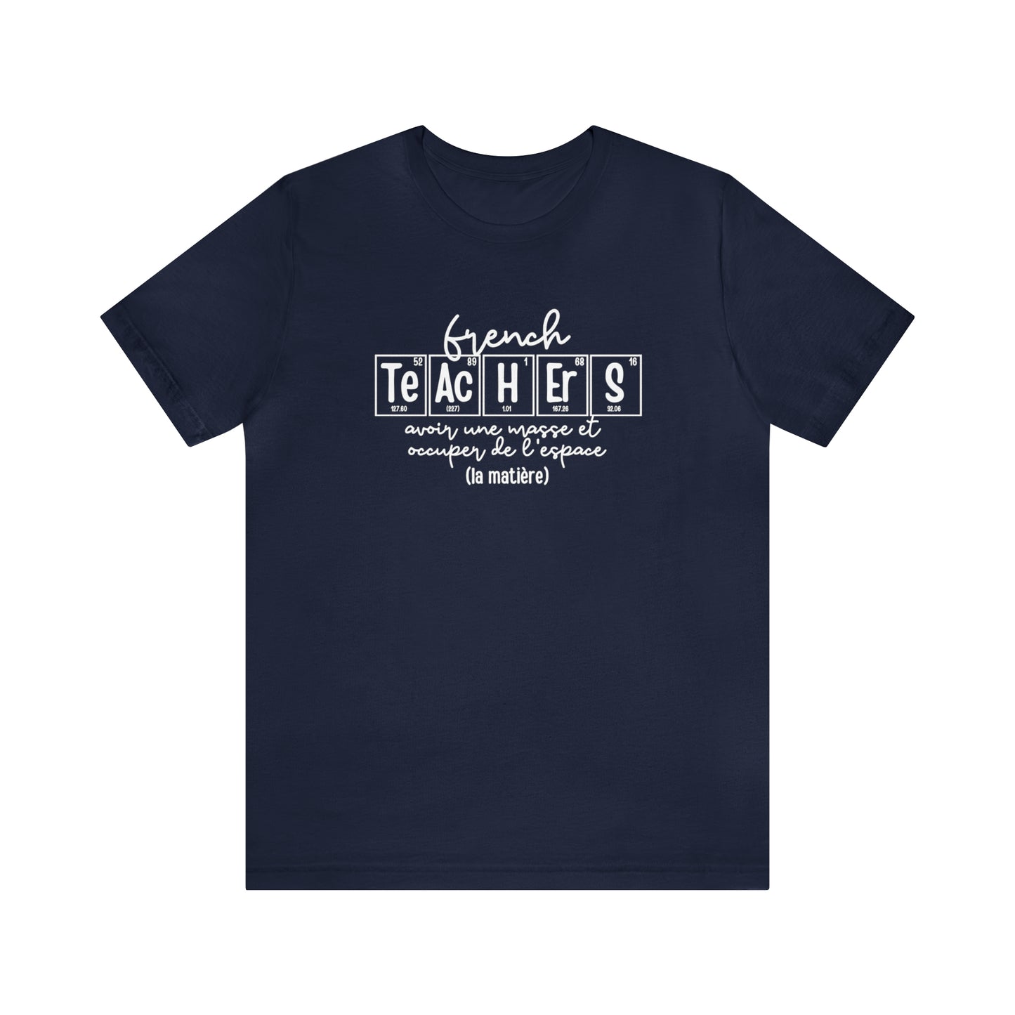 French Teachers Matter Science T-Shirt