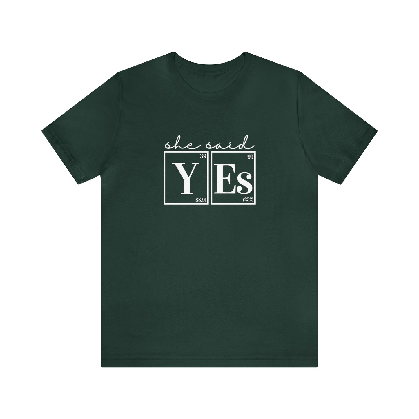 She Said Yes! Science Engagement Announcement T-Shirt