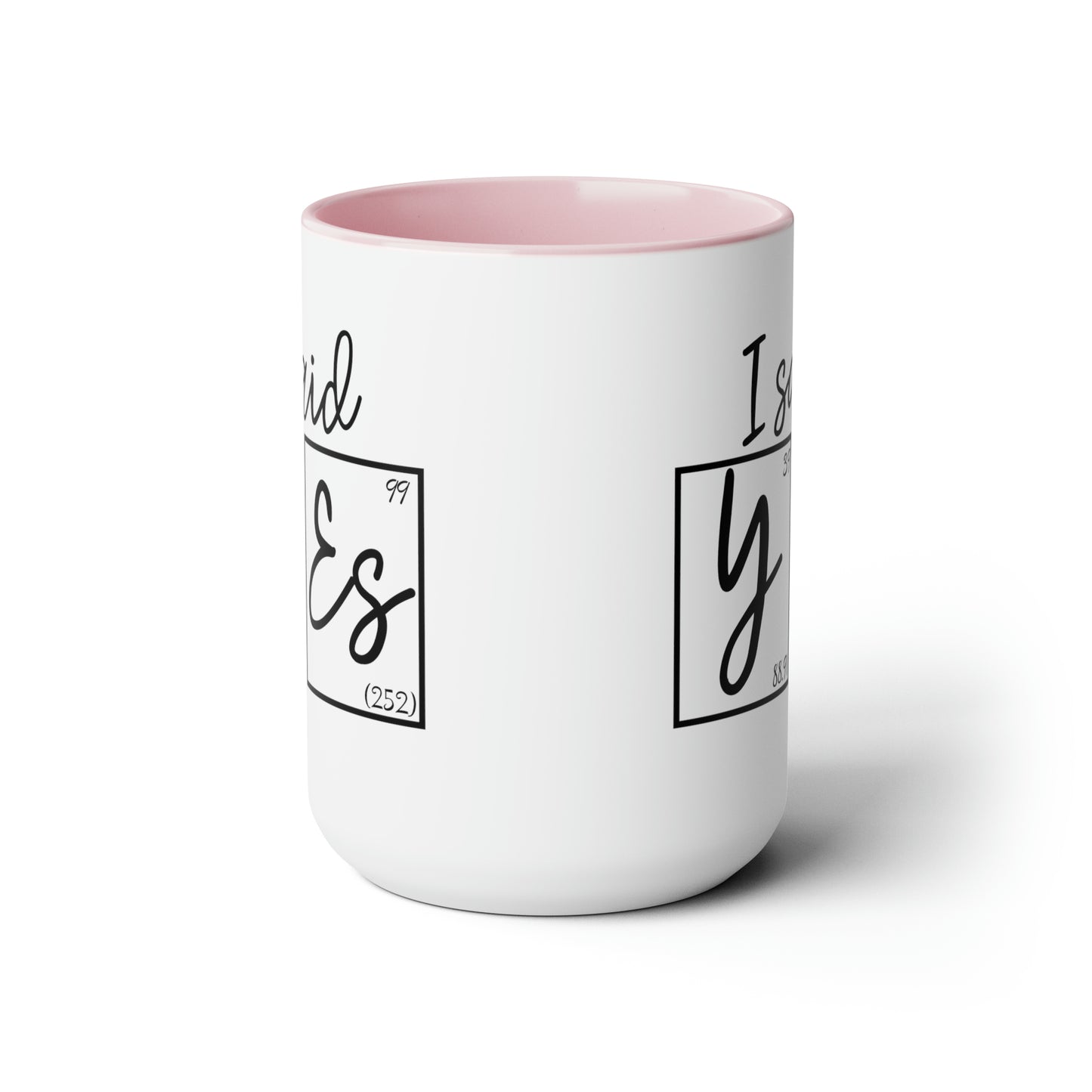 15oz Mug - I Said Yes! Engagement Science Mug