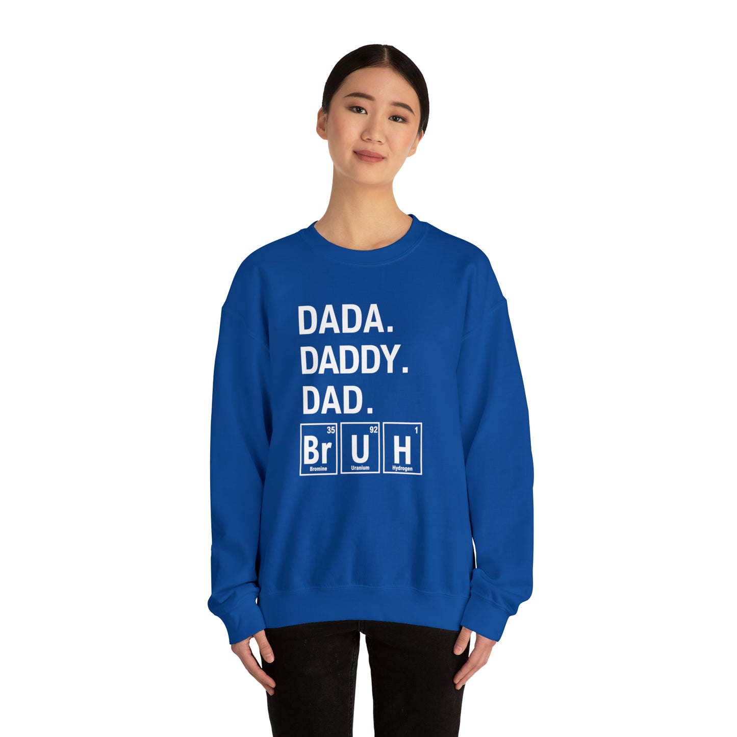 Dada, Daddy, Dad Bruh Science Sweatshirt