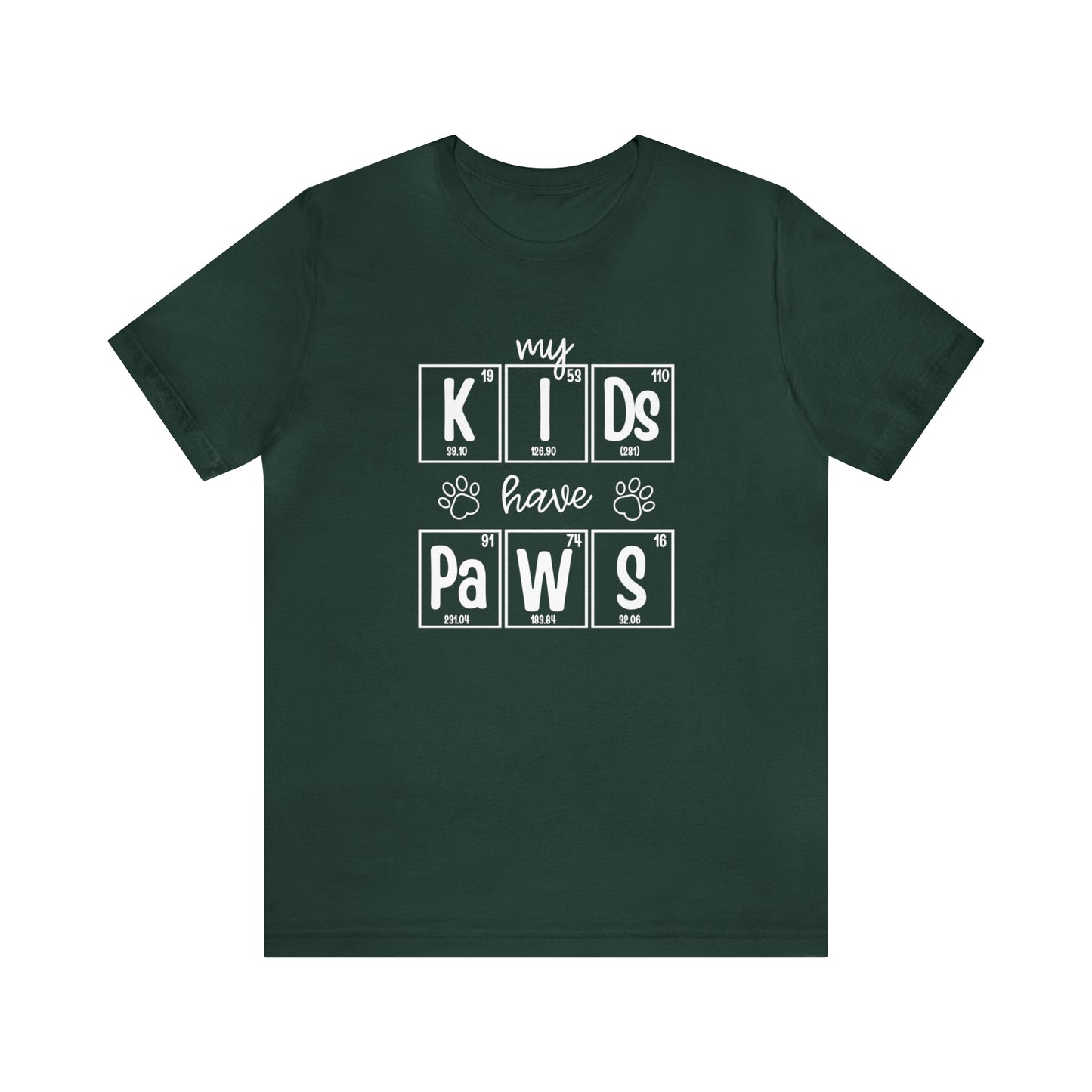 My Kids Have Paws Pet Parent Science T-Shirt
