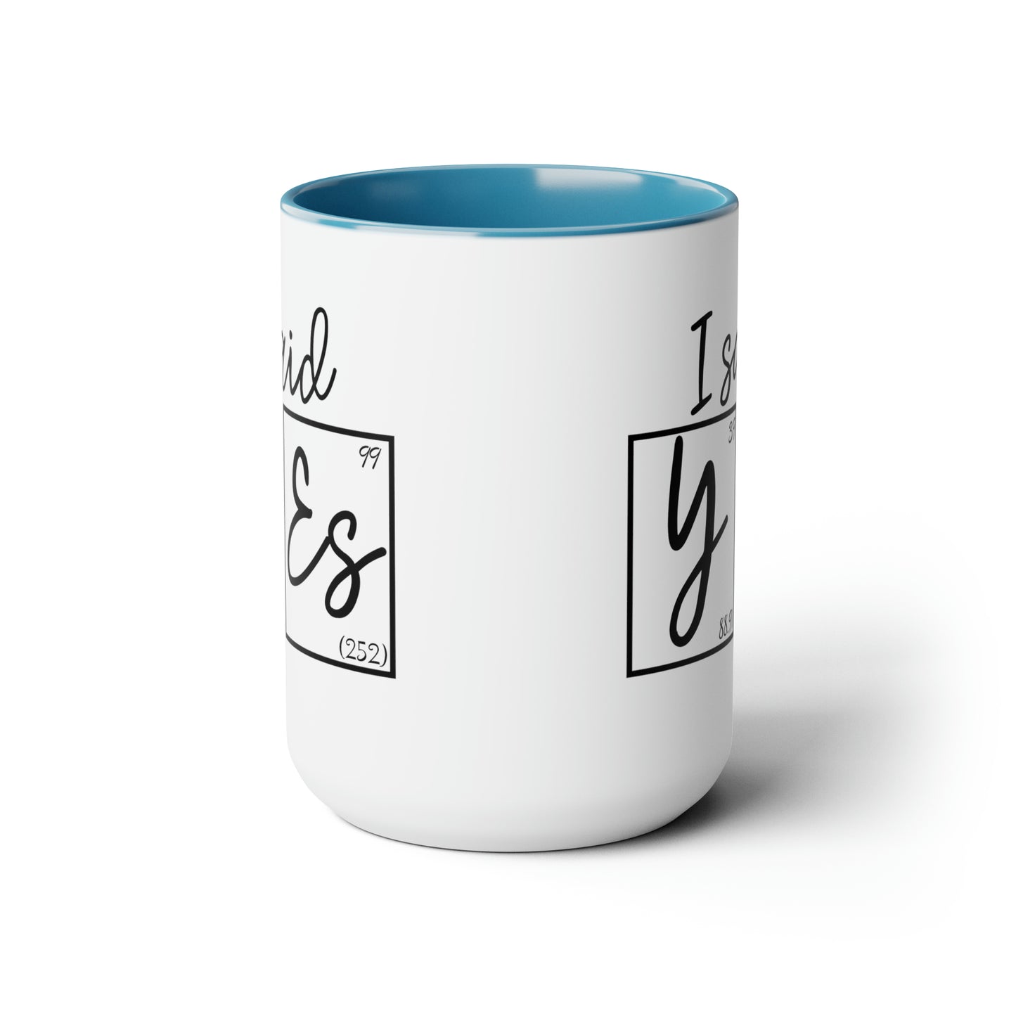 15oz Mug - I Said Yes! Engagement Science Mug